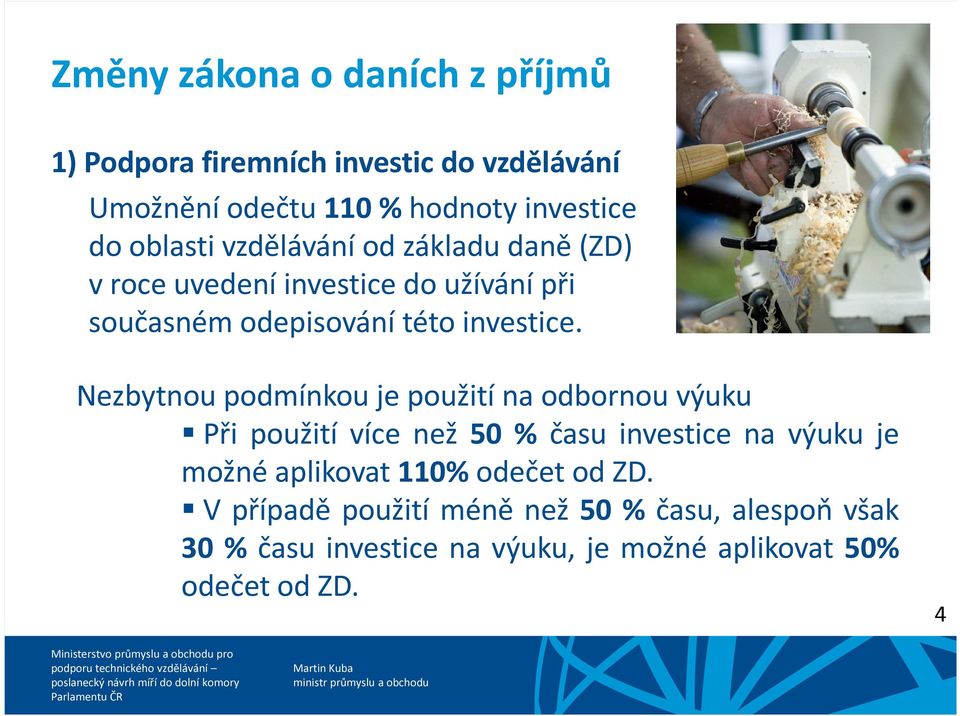 Nezbytnou podmínkou je použití na odbornou výuku Při použití více než 50 % času investice na výuku je možné aplikovat 110%