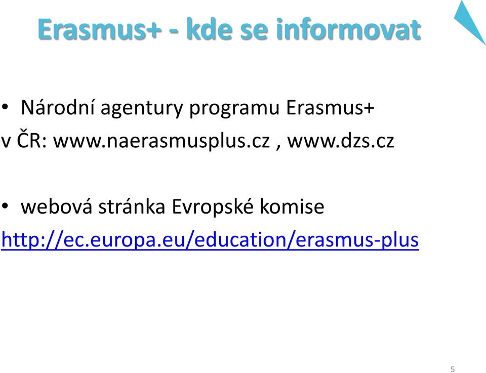 naerasmusplus.cz, www.dzs.