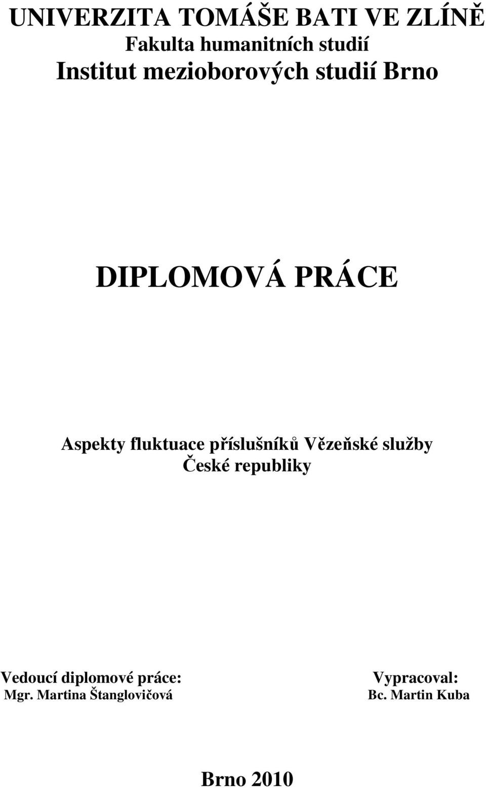 fluktuace příslušníků Vězeňské služby České republiky Vedoucí