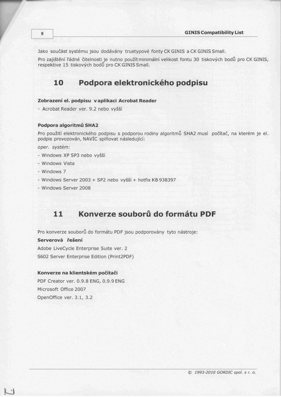 10 Podpora elektronického podpisu Zobrazení el. podpisu v aplikaci Acrobat Reader - Acrobat Reader ver. 9.