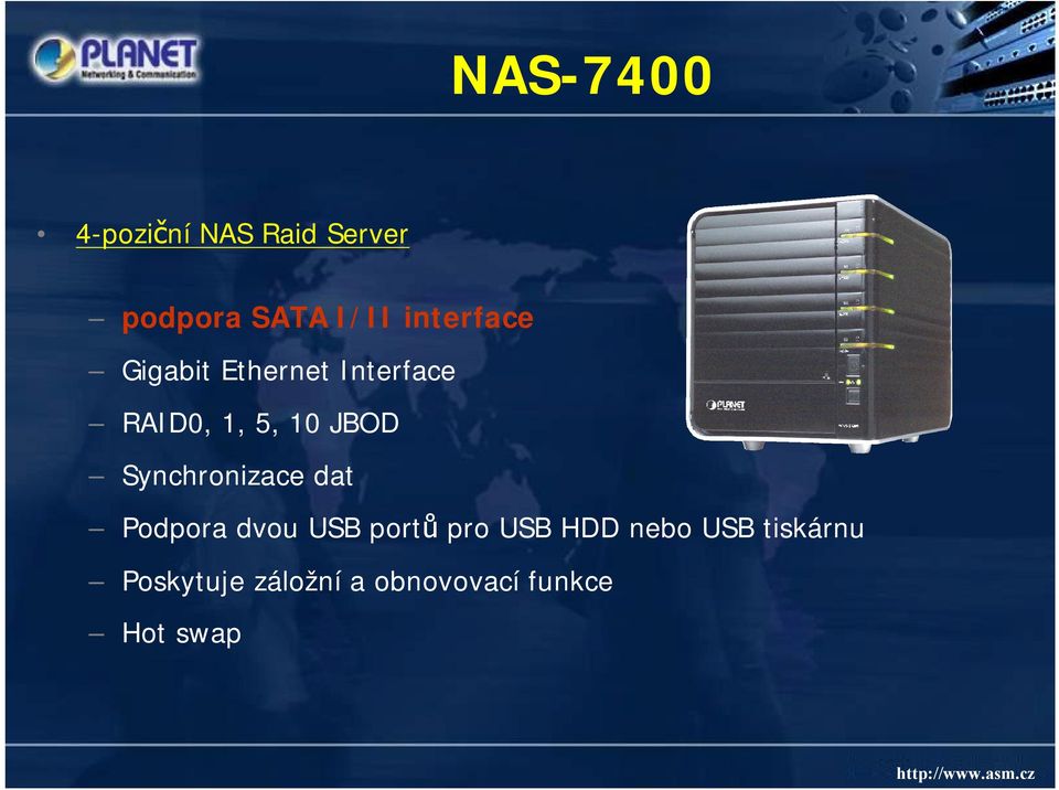 JBOD Synchronizace dat Podpora dvou USB portů pro USB