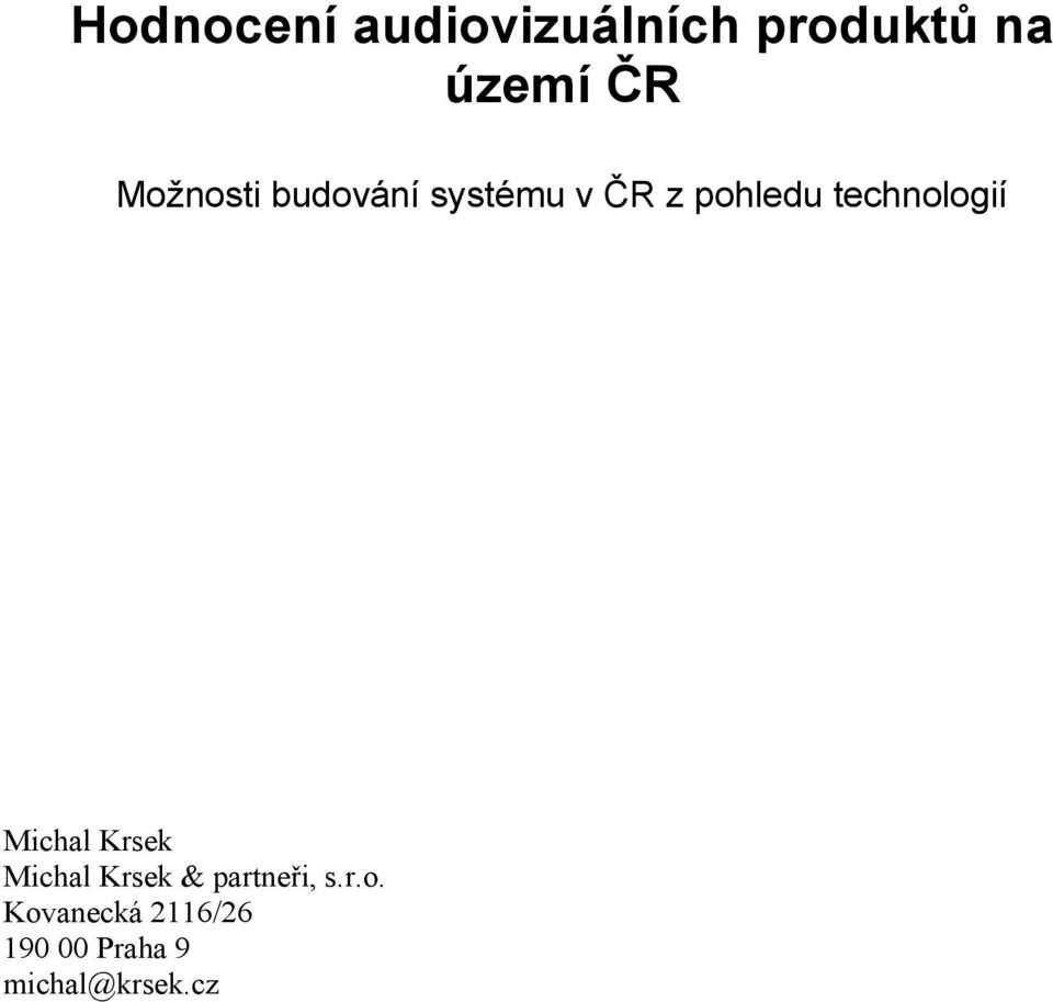 technologií Michal Krsek Michal Krsek &