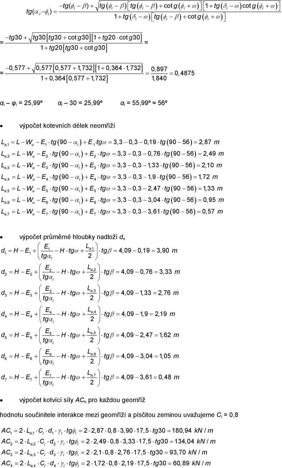 3 L LW E tg 90 E tg 3,30,31,9tg 9056 1,7 a,4 4 4 L LW E tg 90 E tg 3,3 0,3,47 tg 90 56 1,33 a,5 5 5 L LW E tg 90 E tg 3,3 0,3 3,04 tg 90 56 0,95 a,6 6 6 L LW E tg 90 E tg 3,3 0,3 3,61tg 90 56 0,57