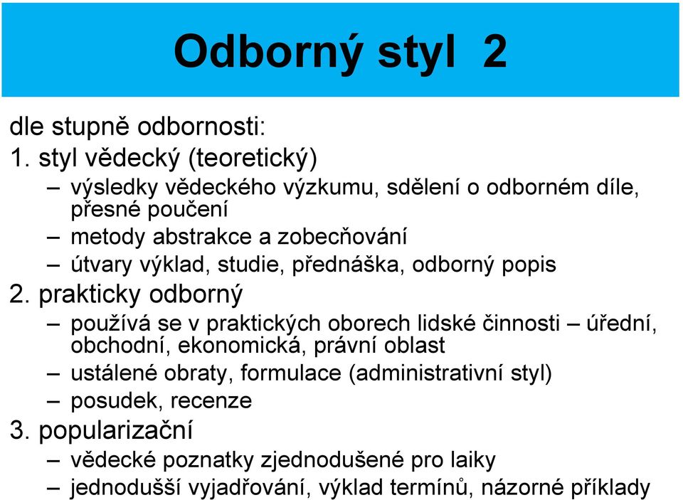 útvary výklad, studie, přednáška, odborný popis 2.