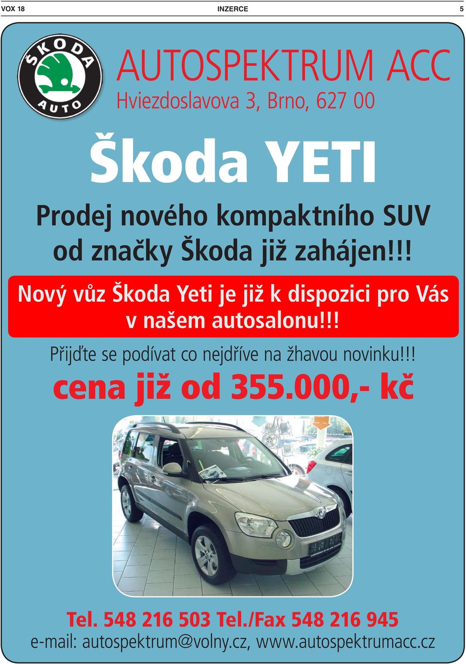 !! Nový vůz Škoda Yeti je již k dispozici pro Vás v našem autosalonu!