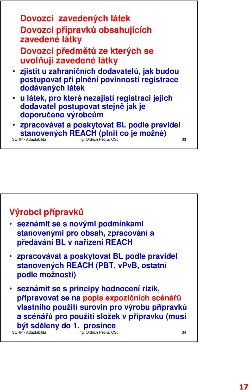 REACH (plnit co je možné) SCHP - Adaptabilita Ing. Oldřich Petira, CSc.