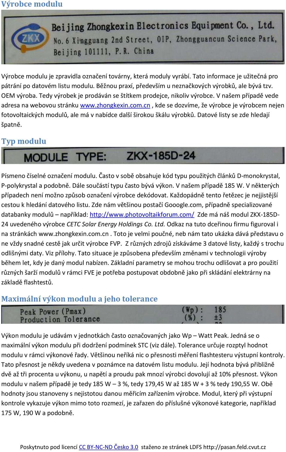 com.cn, kde se dozvíme, že výrobce je výrobcem nejen fotovoltaických modulů, ale má v nabídce další širokou škálu výrobků. Datové listy se zde hledají špatně.