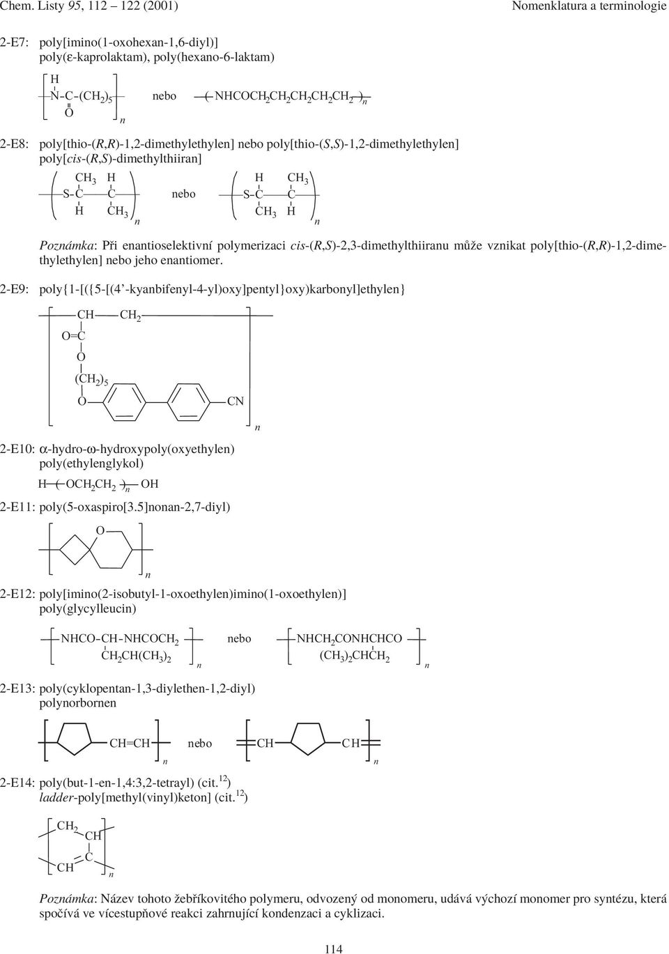 oly[thio-(r,r)-1,2-dimethylethyle] ebo jeho eatiomer.