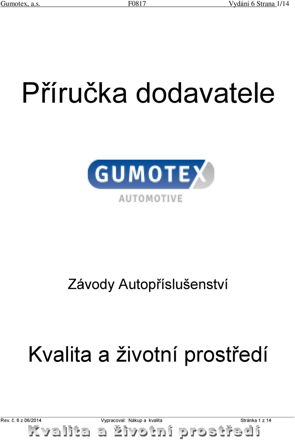 dodavatele Závody Autopříslušenství Kvalita