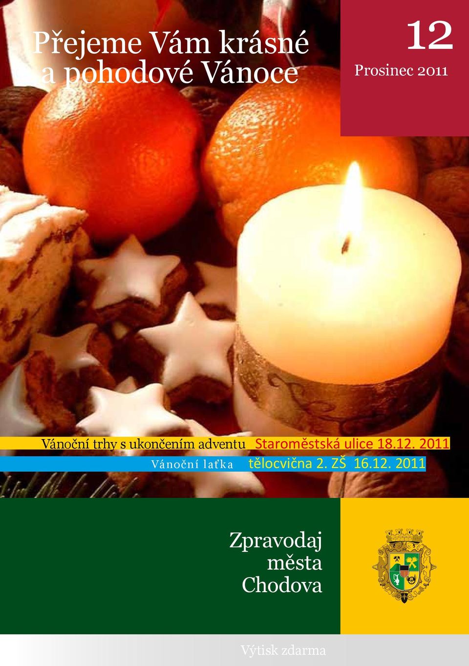 Staroměstská ulice 18.12.