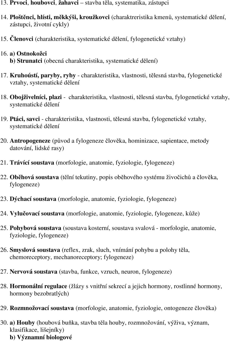 Kruhoústí, paryby, ryby - charakteristika, vlastnosti, tělesná stavba, fylogenetické vztahy, systematické dělení 18.