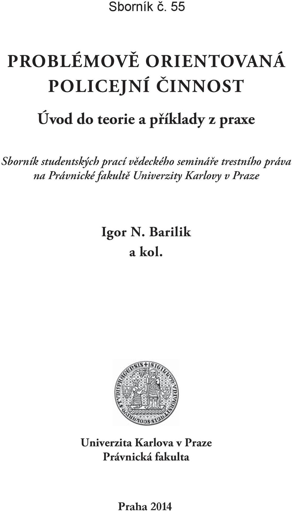 z praxe Sborník studentských prací vědeckého semináře trestního práva