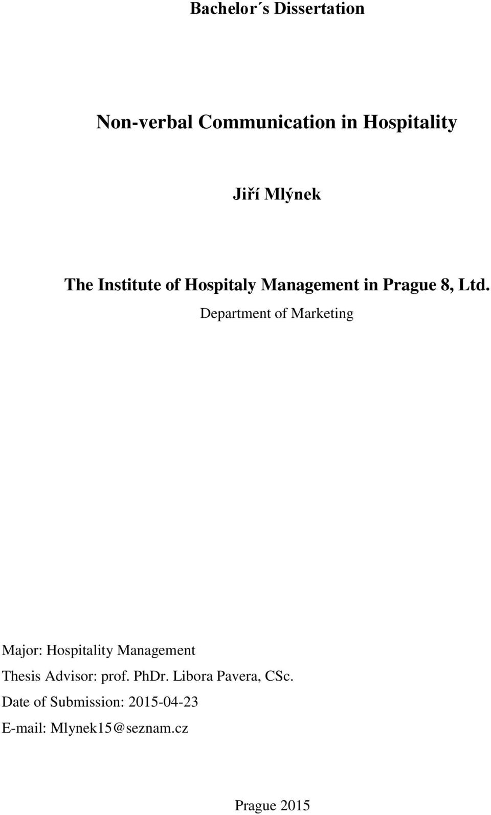 Department of Marketing Major: Hospitality Management Thesis Advisor: prof.