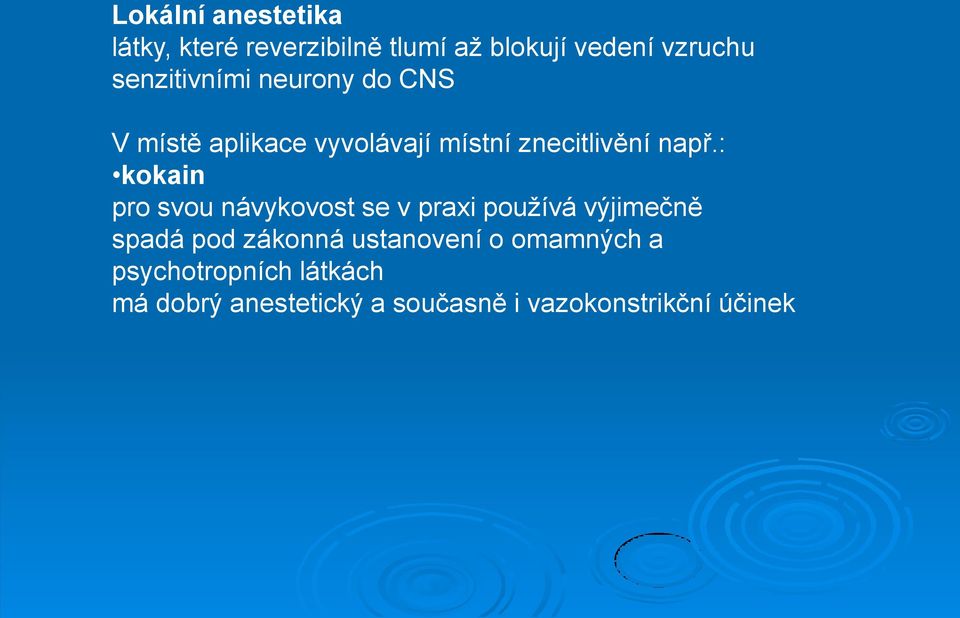 : kokain pro svou návykovost se v praxi používá výjimečně spadá pod zákonná