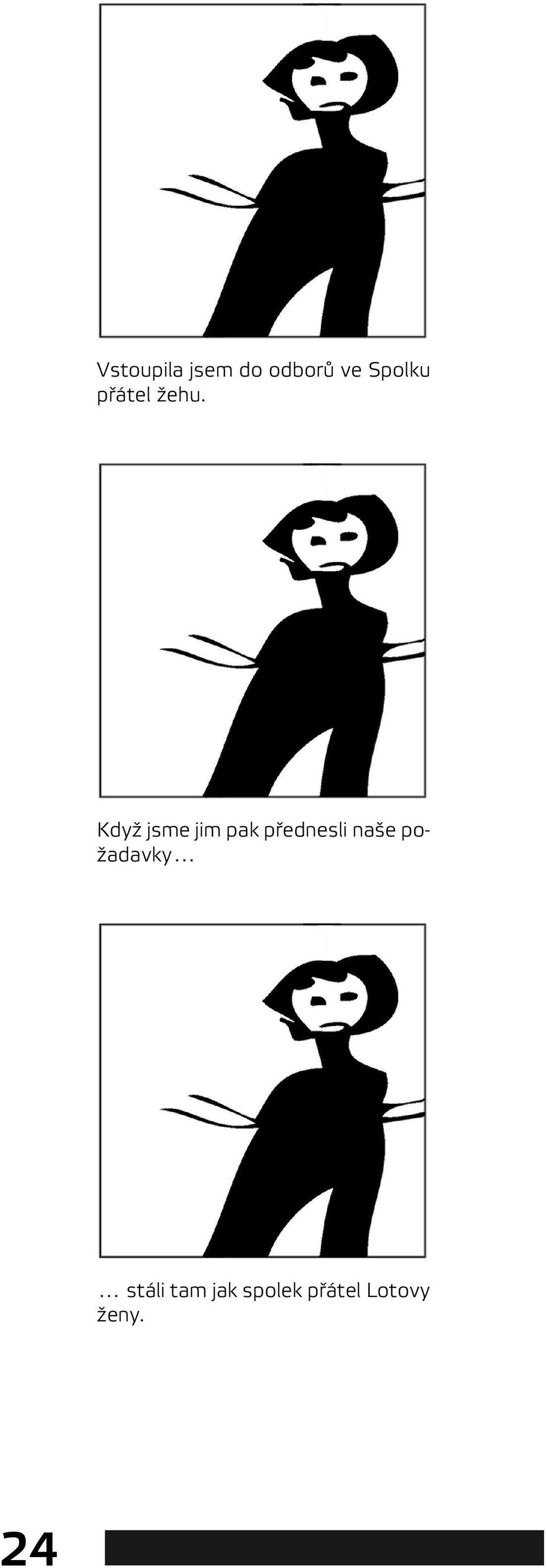 Když jsme jim pak přednesli naše