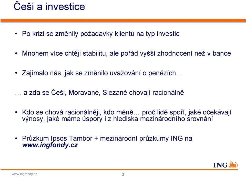 Moravané, Slezané chovají racionálně Kdo se chová racionálněji, kdo méně proč lidé spoří, jaké očekávají