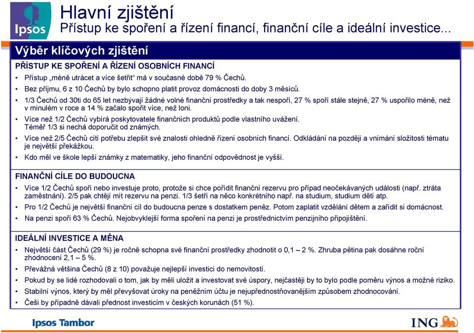 Bez příjmu, 6 z 10 Čechů by bylo schopno platit provoz domácnosti do doby 3 měsíců.