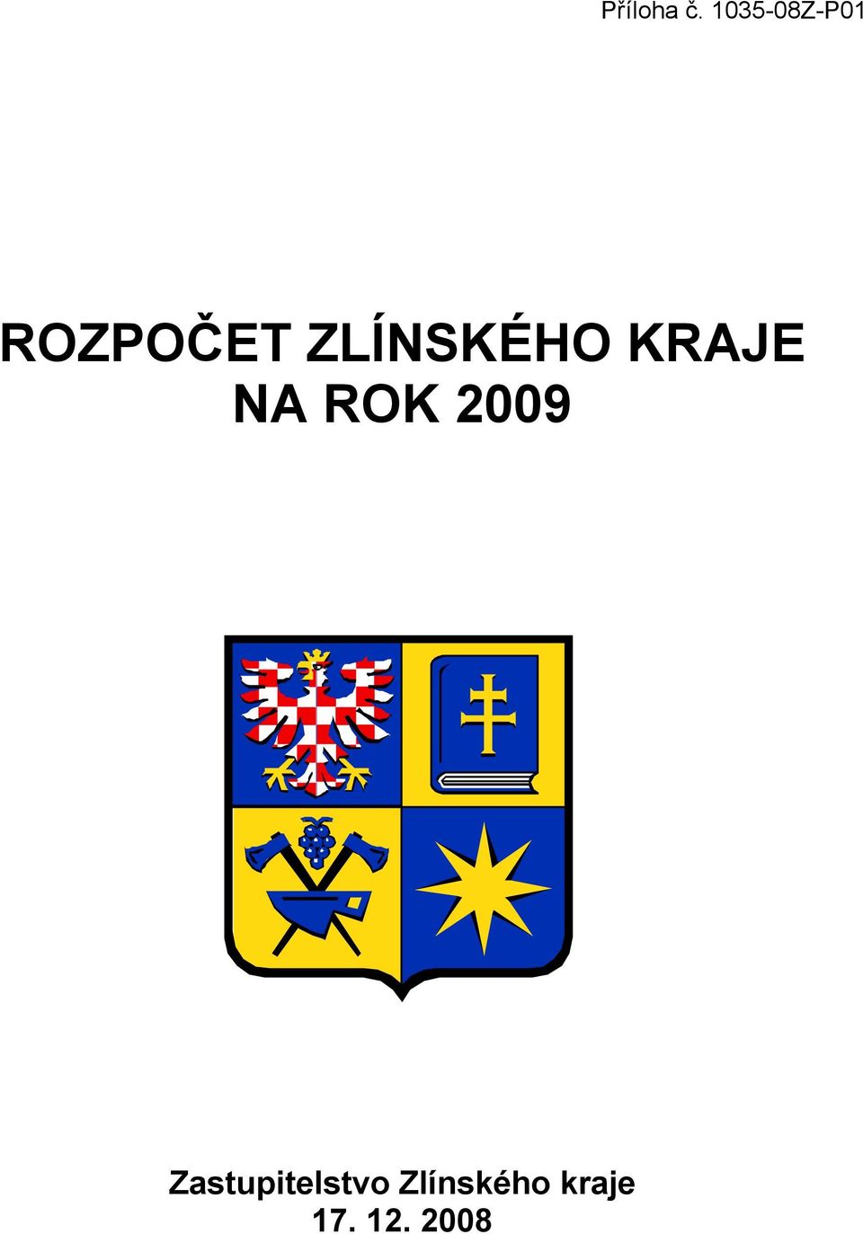 ZLÍNSKÉHO KRJE N ROK 2009