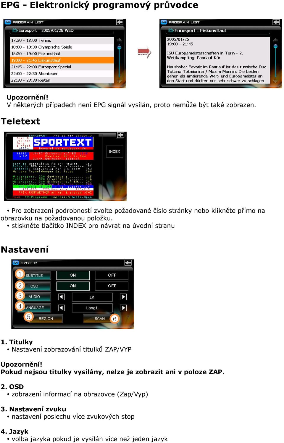 stiskněte tlačítko INDEX pro návrat na úvodní stranu Nastavení 1 2 3 4 5 6 1.