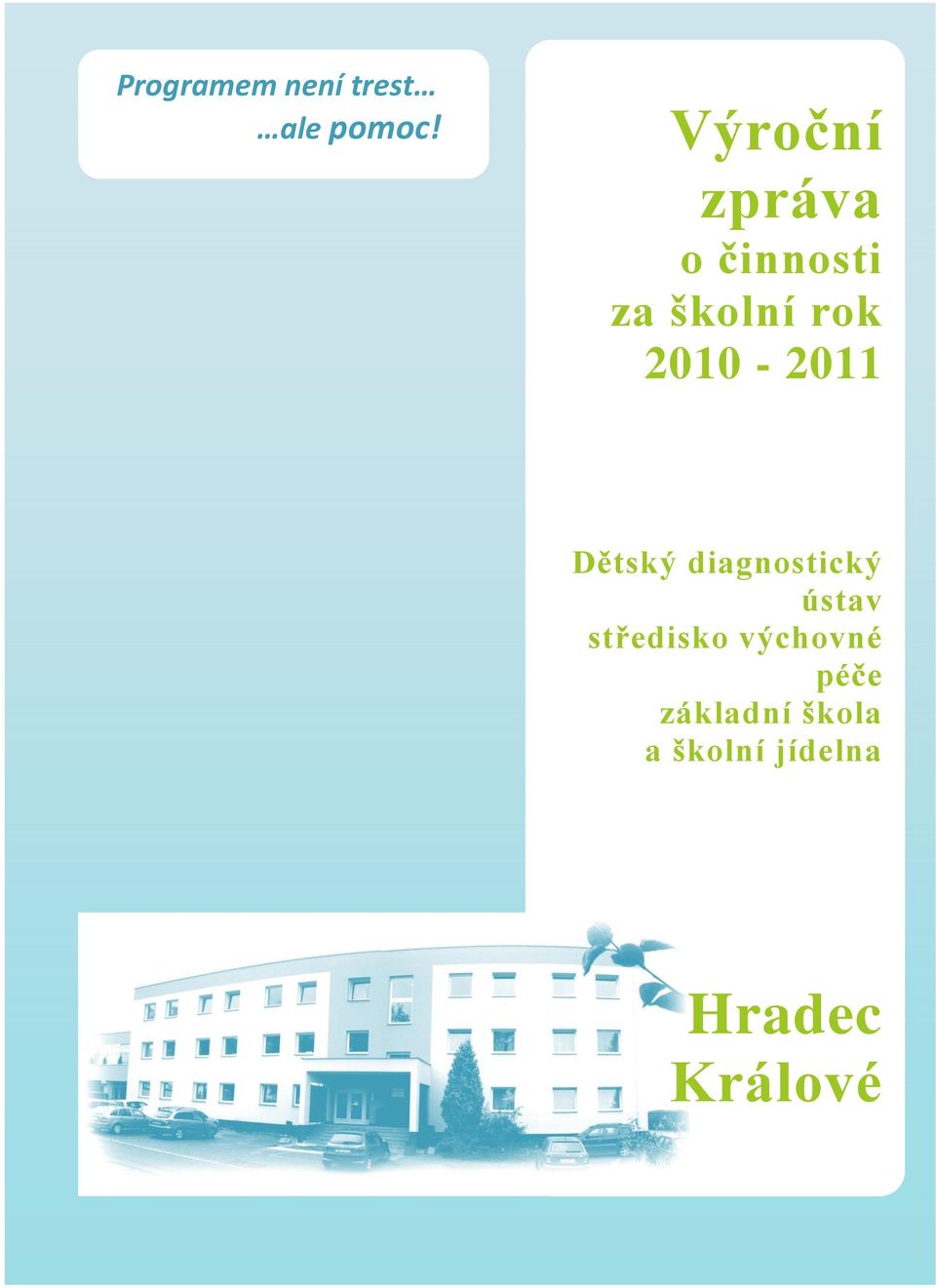 2010-2011 Dětský diagnostický ústav