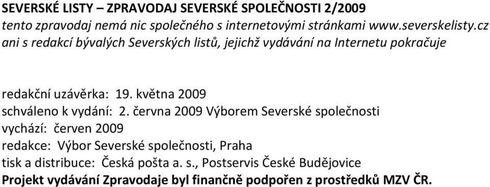 května 2009 schváleno k vydání: 2.