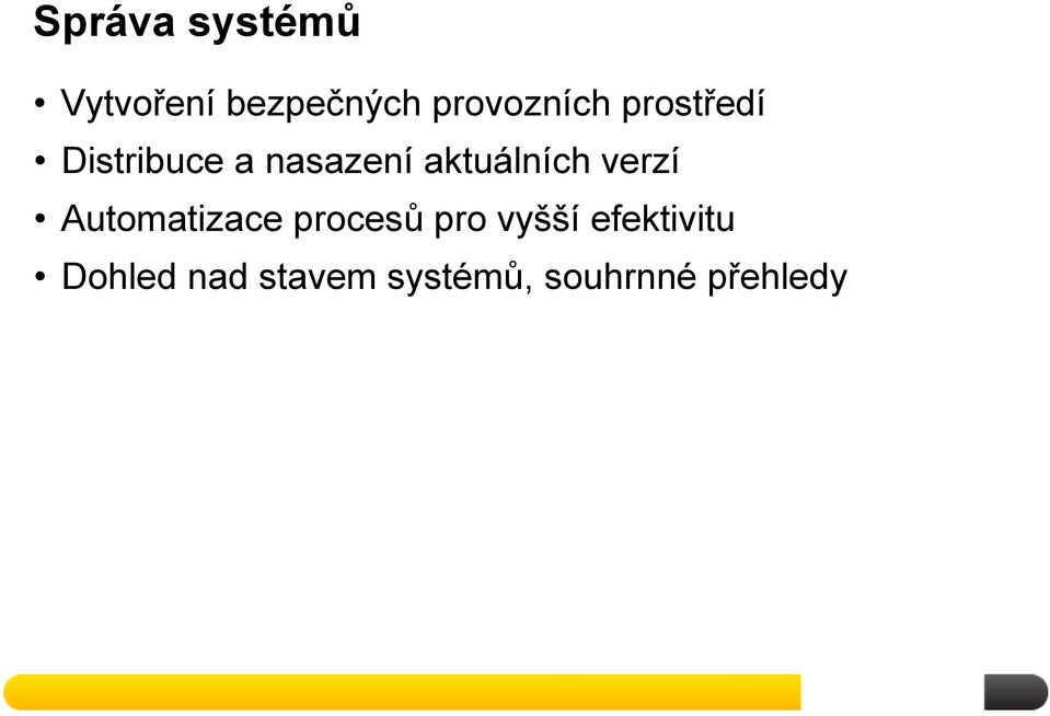 verzí Automatizace procesů pro vyšší