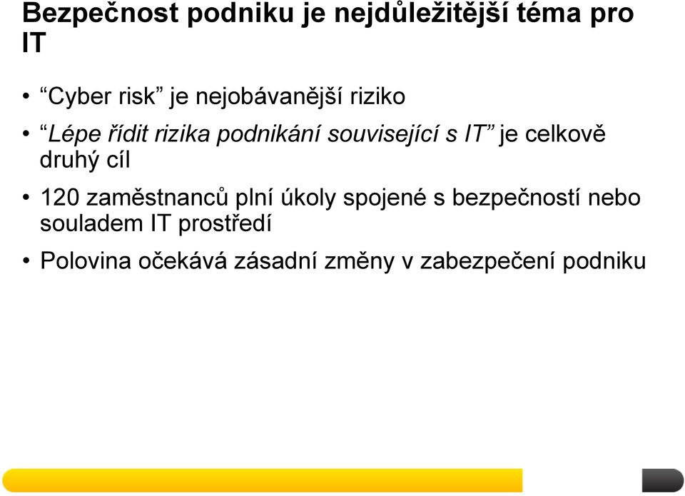 celkově druhý cíl 120 zaměstnanců plní úkoly spojené s bezpečností