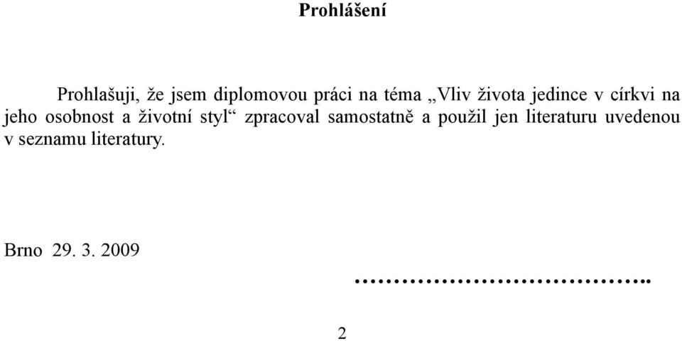 životní styl zpracoval samostatně a použil jen