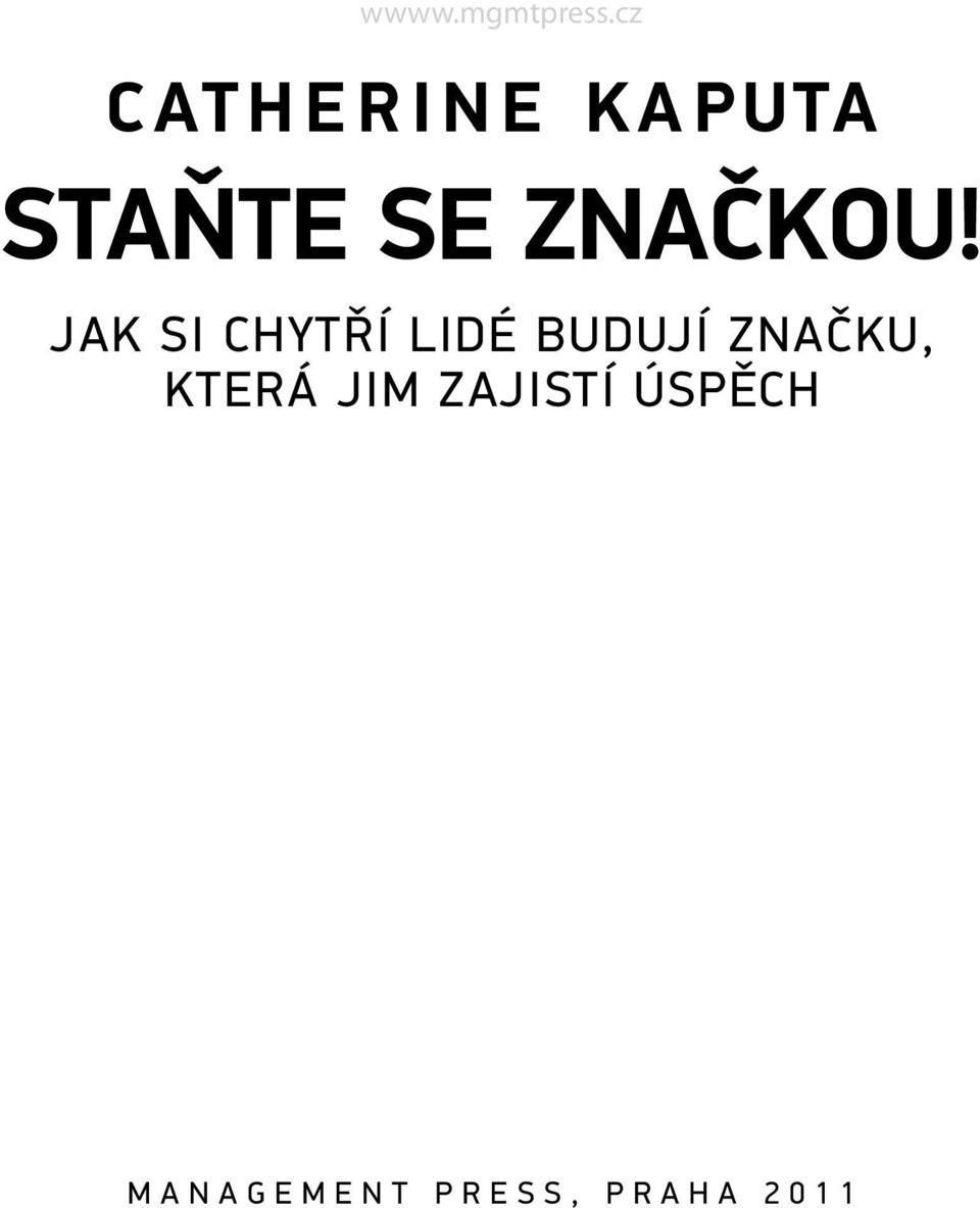 JAK SI CHYTÃÍ LIDÉ BUDUJÍ