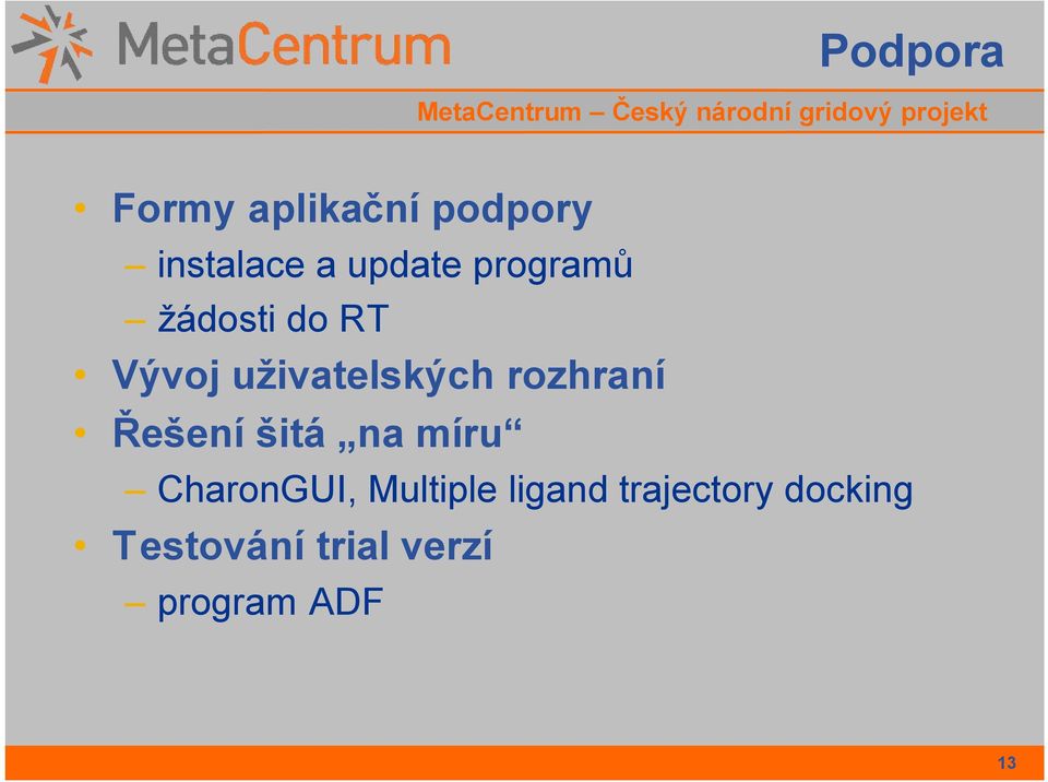 Řešení šitá na míru CharonGUI, Multiple ligand