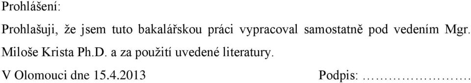 vedením Mgr. Miloše Krista Ph.D.