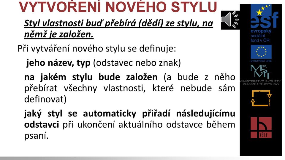 bude založen (a bude z něho přebírat všechny vlastnosti, které nebude sám definovat) jaký