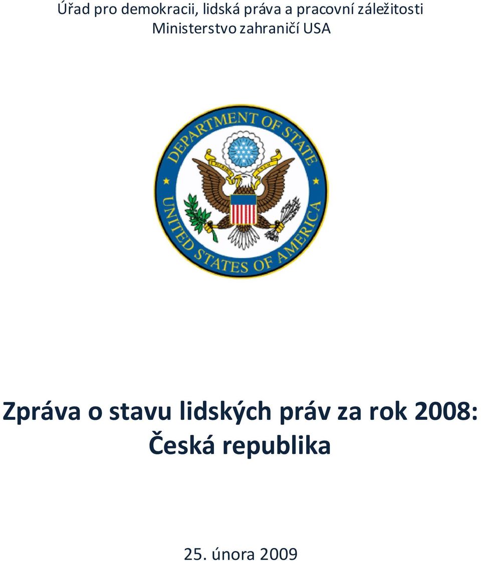 zahraničí USA Zpráva o stavu lidských