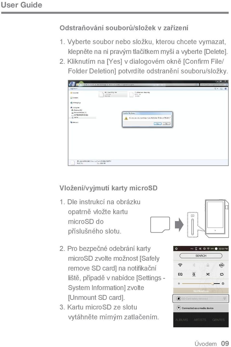 Dle instrukcí na obrázku opatrně vložte kartu microsd do příslušného slotu. 2.