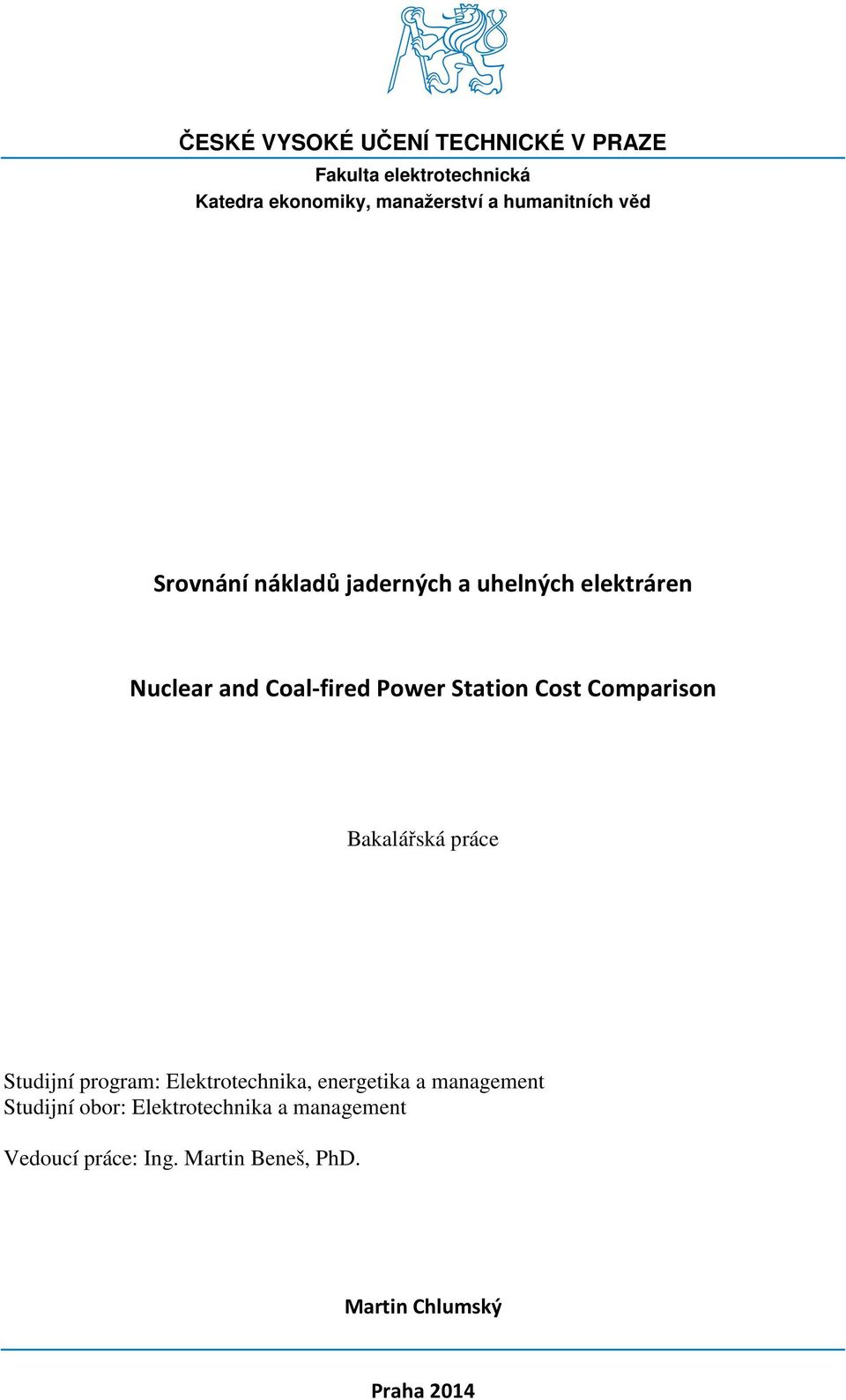 Station Cost Comparison Bakalářská práce Studijní program: Elektrotechnika, energetika a