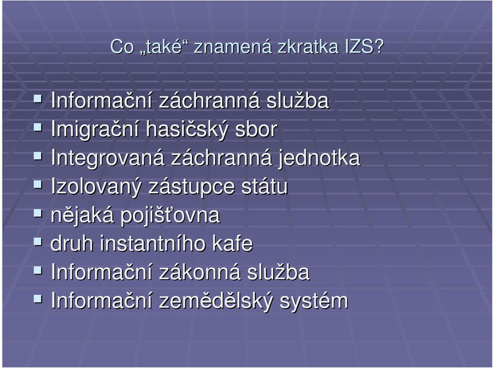 Integrovaná záchranná jednotka Izolovaný zástupce z státu tu