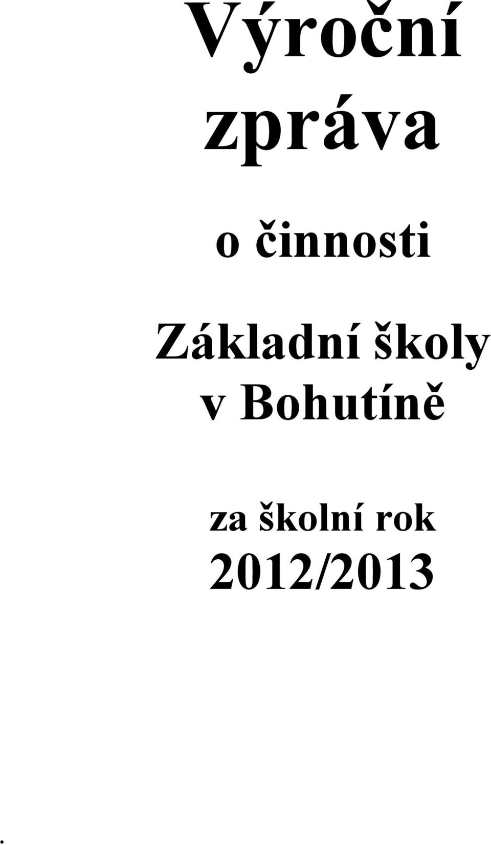 školy v Bohutíně