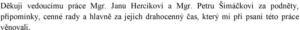 Petru Šimáčkovi za podněty, připomínky,