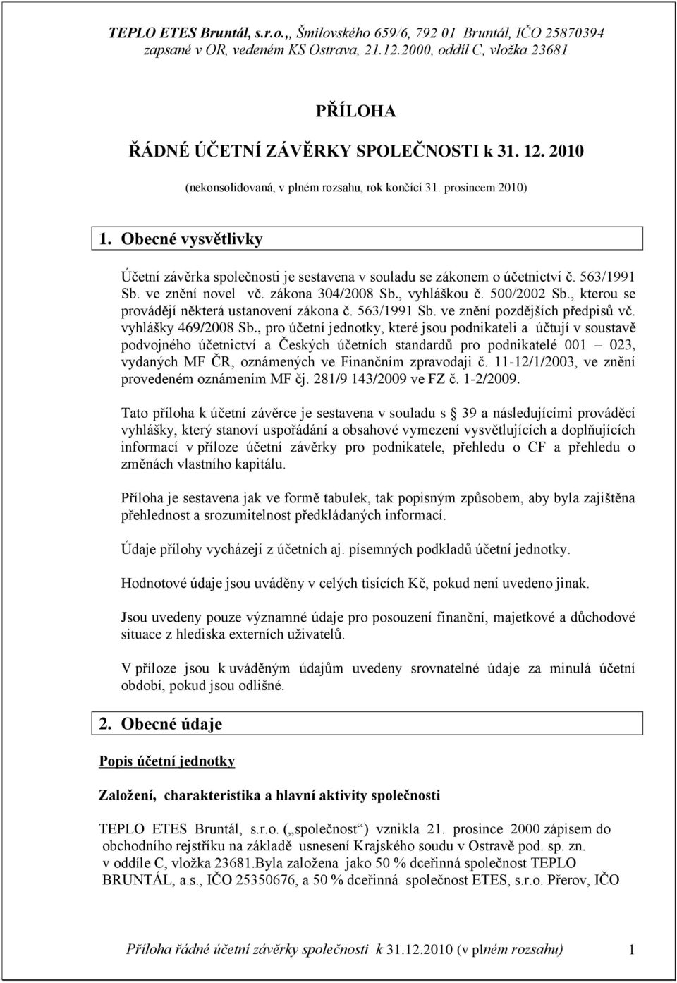 , kterou se provádějí některá ustanovení zákona č. 563/1991 Sb. ve znění pozdějších předpisů vč. vyhlášky 469/2008 Sb.