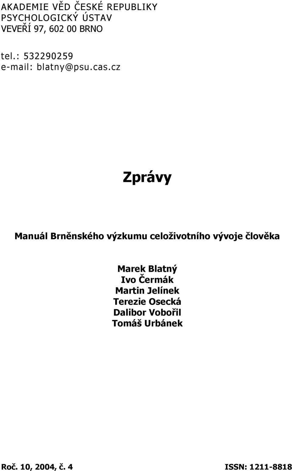 cz Zprávy Manuál Brněnského výzkumu celoživotního vývoje člověka Marek