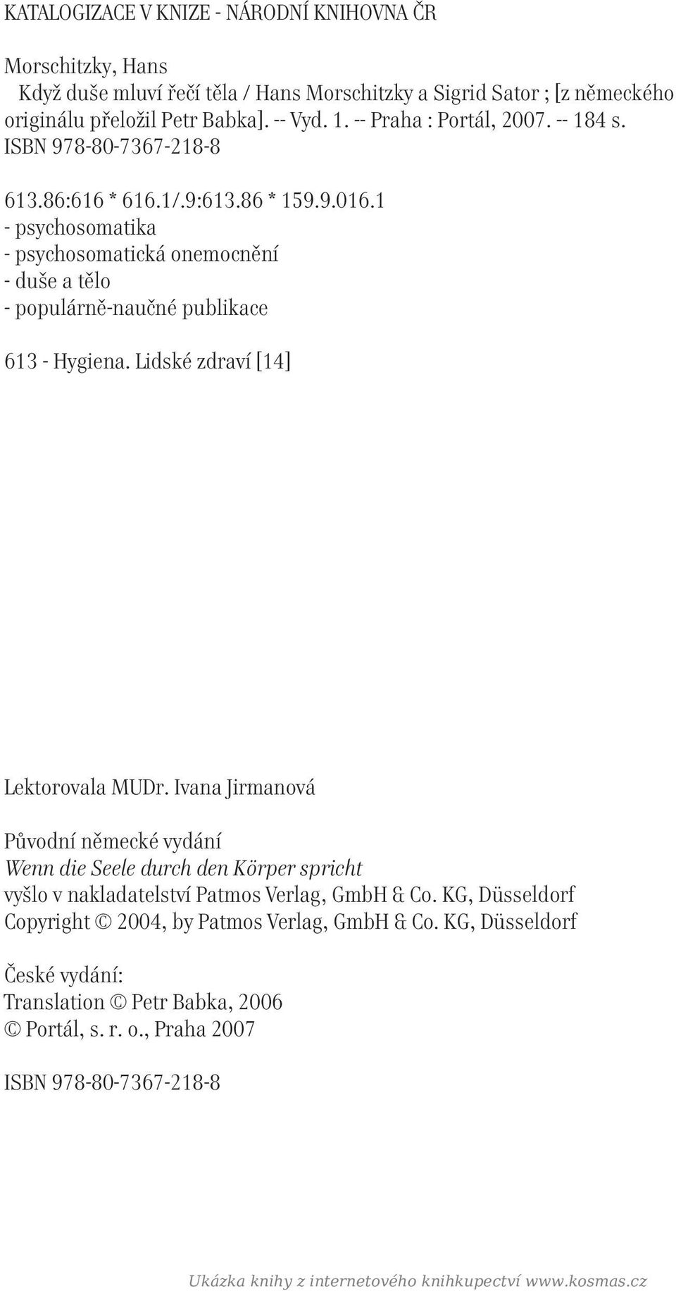 1 - psychosomatika - psychosomatická onemocnění - duše a tělo - populárně-naučné publikace 613 - Hygiena. Lidské zdraví [14] Lektorovala MUDr.