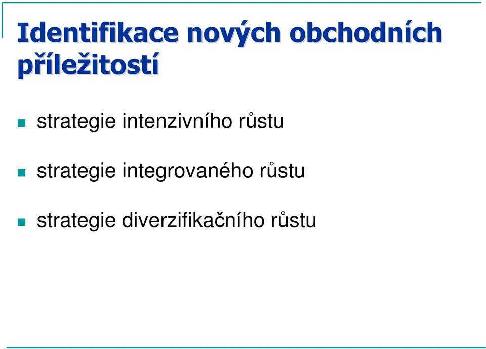 intenzivního růstu strategie