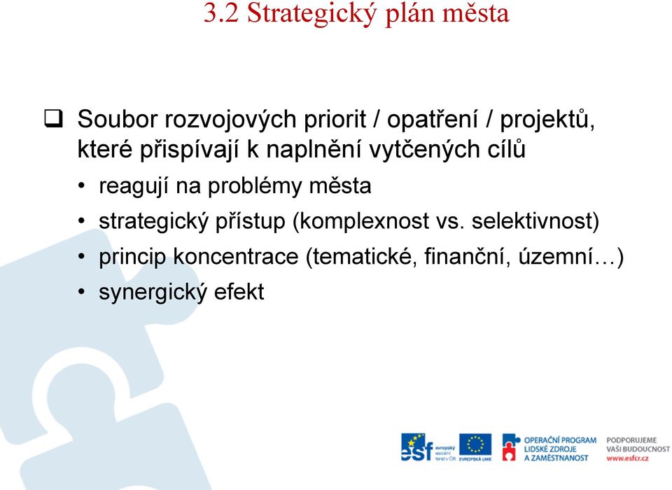 problémy města strategický přístup (komplexnost vs.