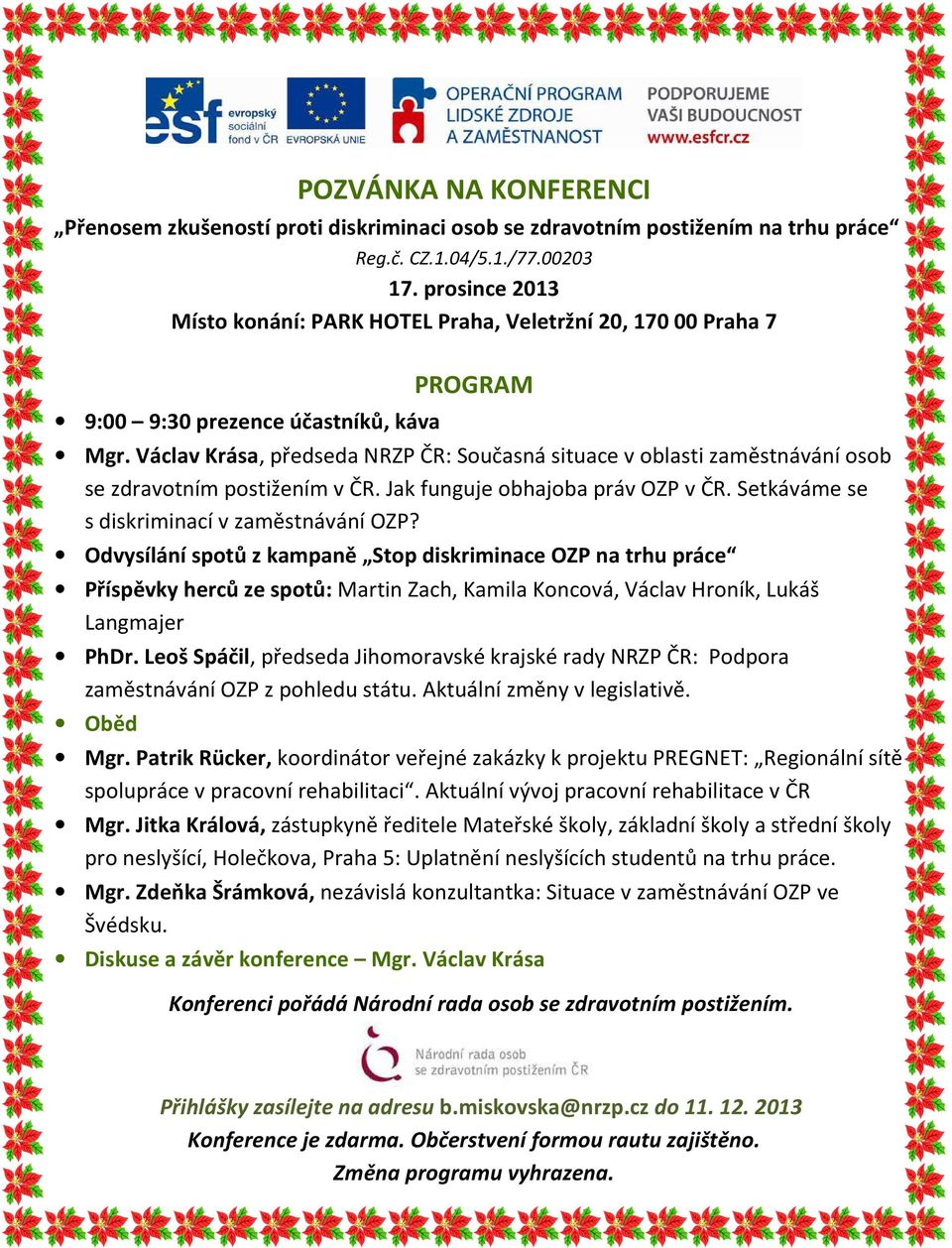 Václav Krása, předseda NRZP ČR: Současná situace v oblasti zaměstnávání osob se zdravotním postižením v ČR. Jak funguje obhajoba práv OZP v ČR. Setkáváme se s diskriminací v zaměstnávání OZP?