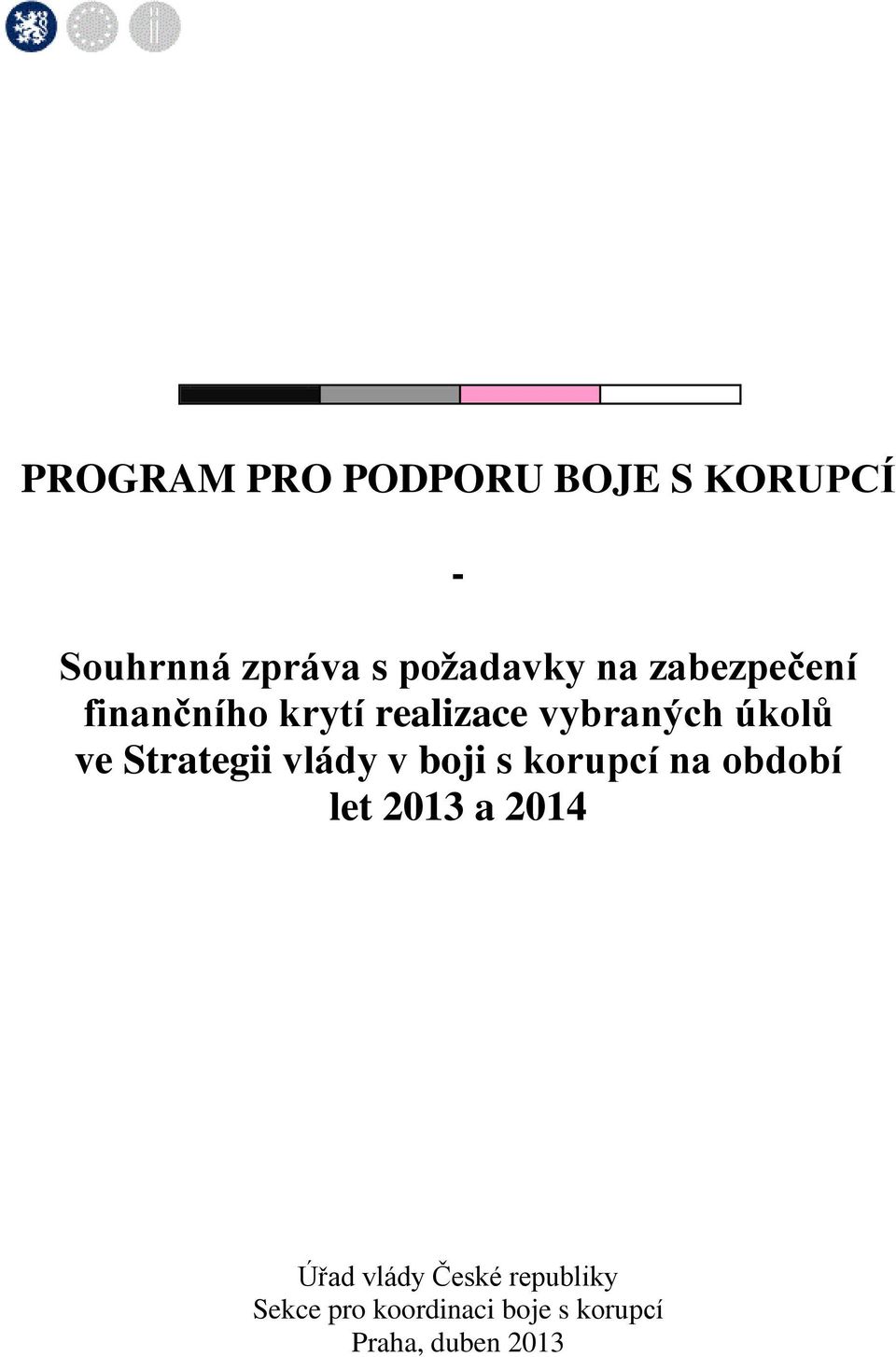 Strategii vlády v boji s korupcí na období let 2013 a 2014 Úřad