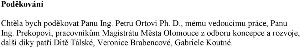 Prekopovi, pracovníkům Magistrátu Města Olomouce z odboru