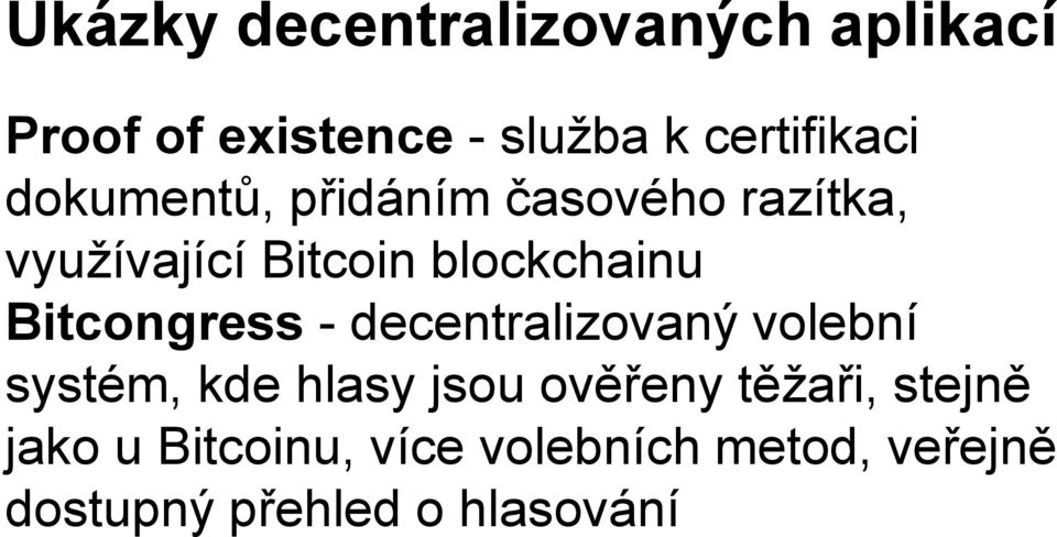 Bitcongress - decentralizovaný volební systém, kde hlasy jsou ověřeny