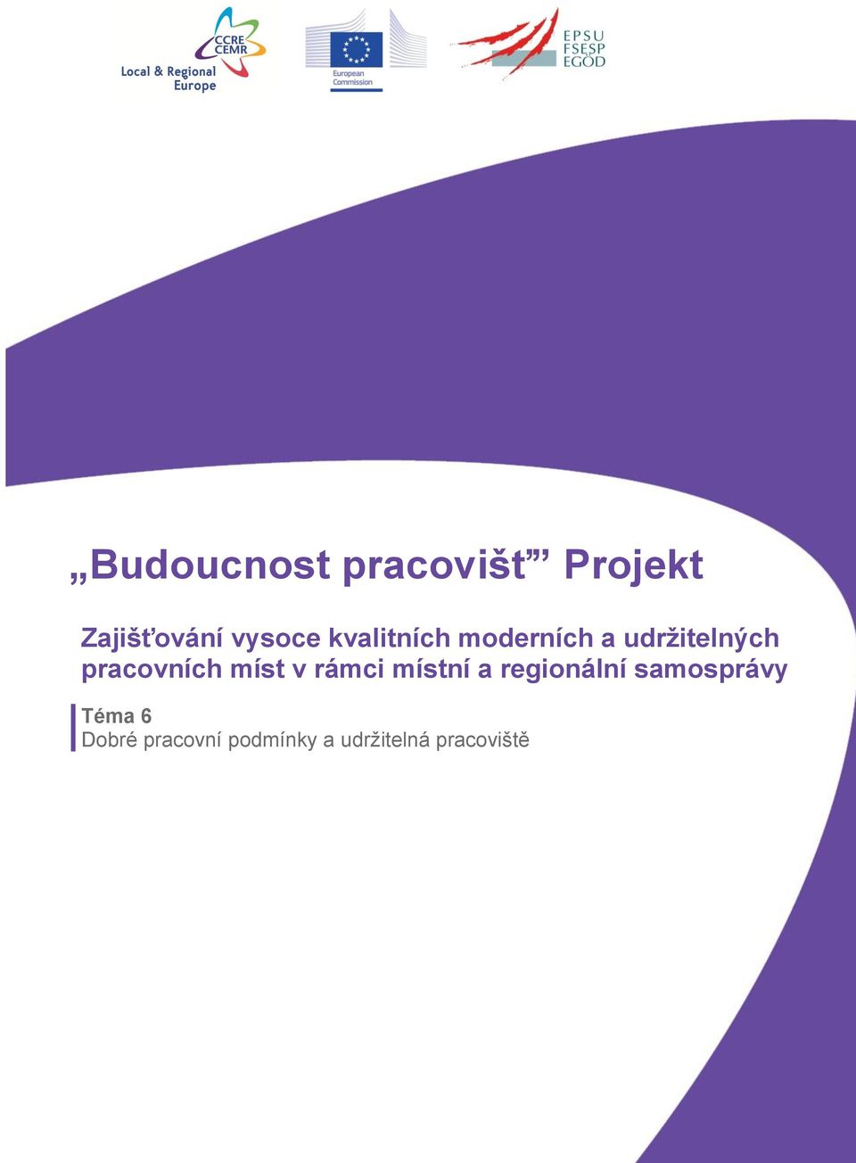 rámci místní a regionální samosprávy Téma 6 Dobré