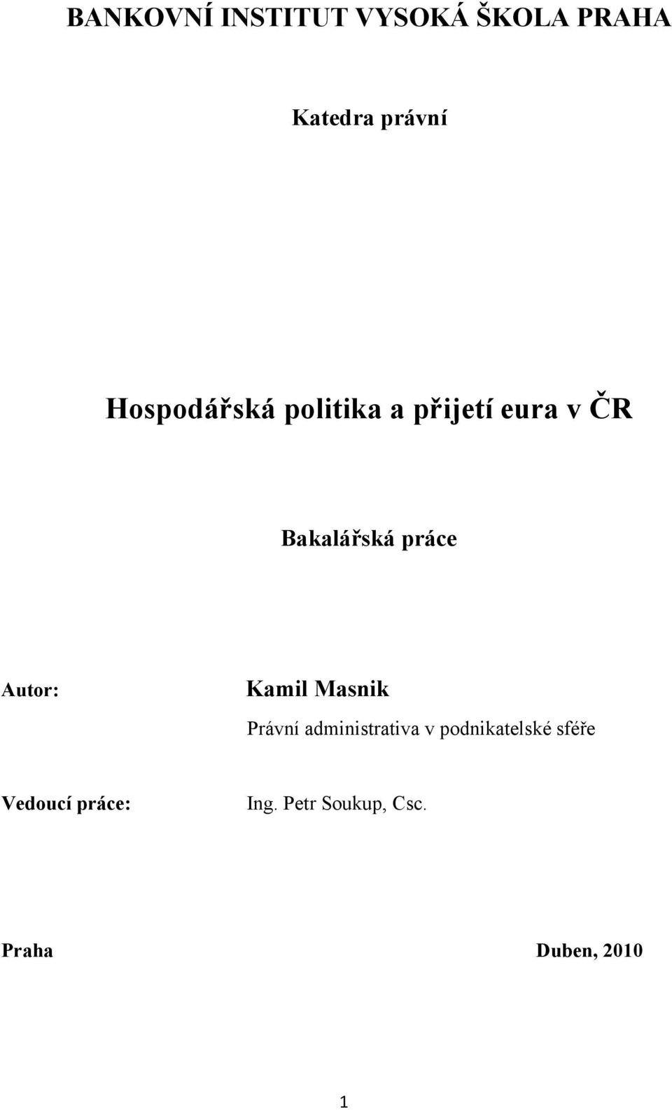 Autor: Kamil Masnik Právní administrativa v podnikatelské