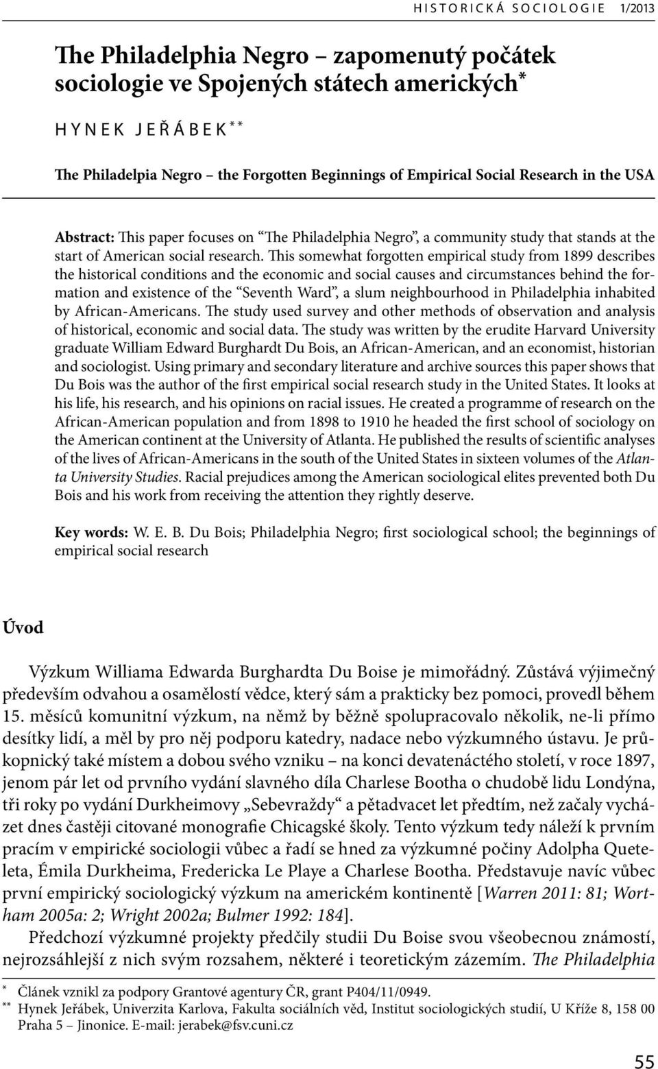 This somewhat forgotten empirical study from 1899 describes the historical conditions and the economic and social causes and circumstances behind the formation and existence of the Seventh Ward, a